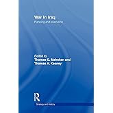 War in Iraq: Planning and Execution (Strategy and History)
