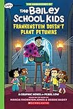Frankenstein Doesn't Plant Petunias: A Graphix