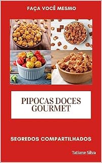 Livro A Arte de fazer Pipocas Doces Gourmet