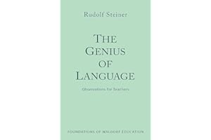 The Genius of Language: Observations for Teachers (CW 299) (Foundations of Waldorf Education, 14)