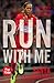 Run with Me: The Story of a U.S. Olympic Champion