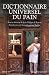Dictionnaire universel du pain (French Edition) by 