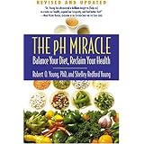 The pH Miracle: Balance Your Diet, Reclaim Your Health