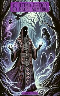 Livro O Último Feitiço do Nkosi Sombrio (Terror pelo mundo)