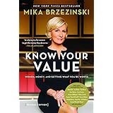 Know Your Value: Women, Money, and Getting What You're Worth