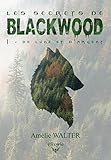 Les secrets de Blackwood: 1 - De lune et d'argent (French Edition) by 