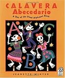 Calavera Abecedario: A Day of the Dead Alphabet Book