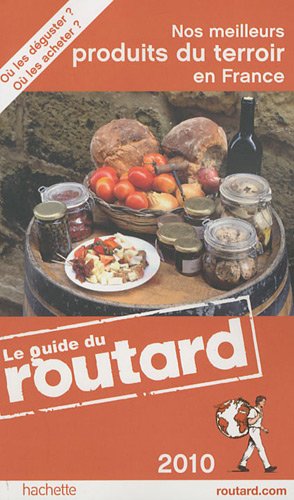 Nos meilleurs produits du terroir en France, 2010