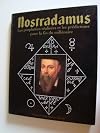 Nostradamus, das große Buch der Voraussagen - Erfüllte Prophezeiungen und Voraussagen für die Jahrtausendwende und Danach