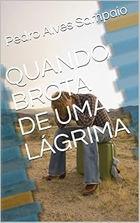 Livro QUANDO BROTA DE UMA LÁGRIMA