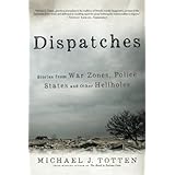 Dispatches: Stories from War Zones, Police States and Other Hellholes