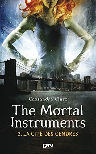 The Mortal Instruments - tome 2 (French Edition) by Cassandra CLARE