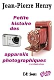 Petite histoire des appareils photographiques (French Edition) by Jean-Pierre Henry