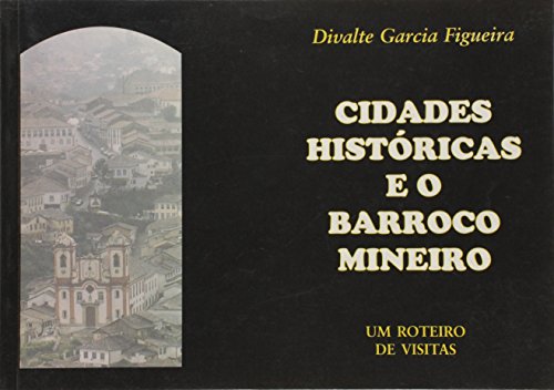 Livro Cidades Historicas E O Barroco Mineiro