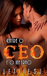 Livro Entre o CEO e o Inferno (Livro Único)