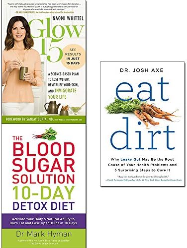 Glow15 [hardcover], blood sugar solution 10-day detox diet and eat dirt 3 books collection set