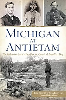 Amazon Com Michigan At Antietam The Wolverine State S