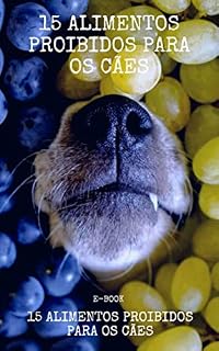 Livro 15 Alimentos Proibidos Para os Cães