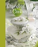Cupcakes & Cookies: Decorations for All Occasions by Frances McNaughton, Lisa Slatter
