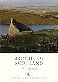 Brochs of Scotland (Shire Archaeology) by 