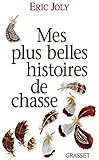 Mes plus belles histoires de chasse (Littérature) (French Edition) by 