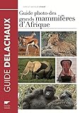 Guide photo des grands mammifères d'Afrique (Mammiféres) (French Edition) by