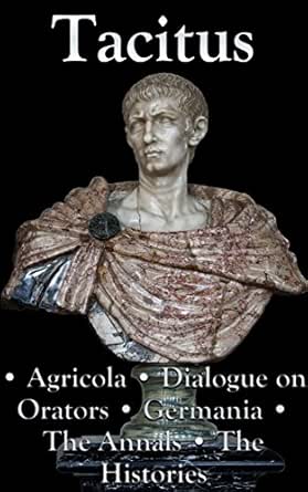 Amazon Com Tacitus Roman History Ebook Tacitus Gaius Cornelius Church Alfred John Brodribb William Jackson Kindle Store
