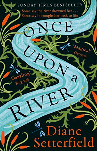 Once Upon a River: The Sunday Times bestseller