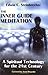 The Inner Guide Meditation: A Spiritual Technology for the 21st Century by Edwin C Steinbrecher, Israel Regardie