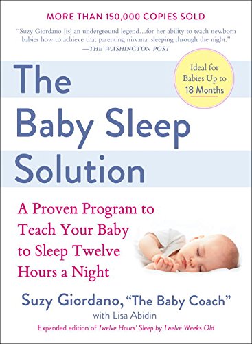 The baby sleep solution: a proven program to teach your…