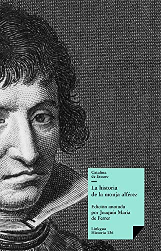 La historia de la monja alférez (Spanish Edition)
