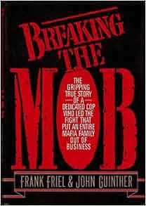 Breaking The Mob The Gripping True Story Of A Dedicated