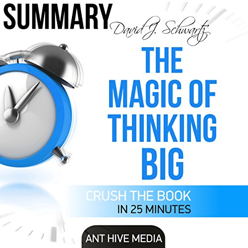 David J. Schwartz's The Magic of Thinking Big: Summary