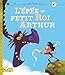L'épée du petit roi Arthur by 