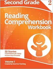 Second Grade Reading Comprehension Workbook: Volume 1: Have Fun