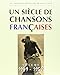 Un siècle de chansons françaises 1949-1959 (French Edition) by