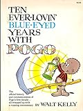 Ten Ever-Lovin' Blue Eyed Years With Pogo by 