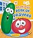 Bob and Larry's Book of Prayers (VeggieTales)