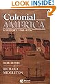 Colonial America: A History, 1565 - 1776