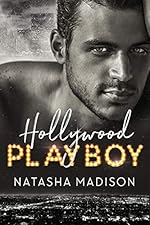 Hollywood Playboy (Hollywood Royalty Book 1)