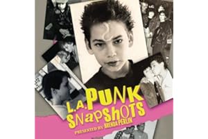 L.A. Punk Snapshots: Before they became huge international stars, Billy Idol, The Clash, Iggy Pop, The Damned, Bad Religion, T.S.O.L., and many other acts played the L.A. circuit.