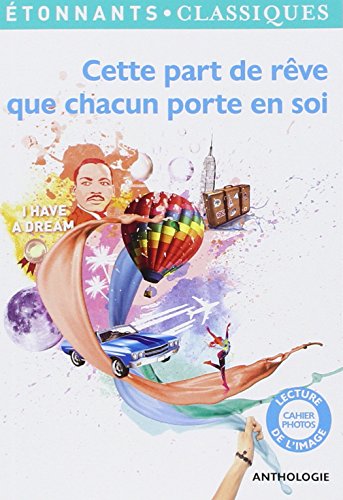 Cette part de rêve que chacun porte en soi : Anthologie by Gaston Bachelard, Francis Bacon, Roger Caillois, Calderon