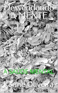 Livro Desvendando A MENTE: A SAÚDE MENTAL