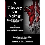 A Theory on Aging: Our De-Evolution of Movement
