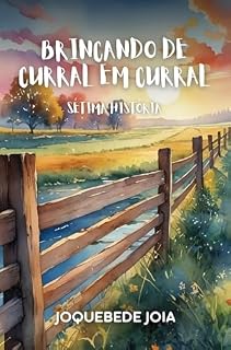 Livro Brincando de Curral em Curral (Orgulho de Ser Roraimense Livro 7)