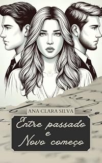 Livro Entre Passado e Novo Começo