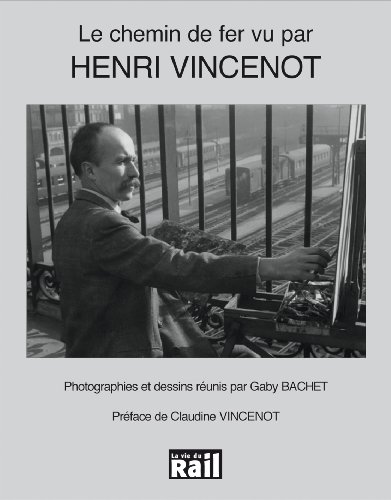 Le  chemin de fer vu par Henri Vincenot