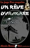 Image de Un rêve d'araignée (Le juge Pao enquête) (French Edition)