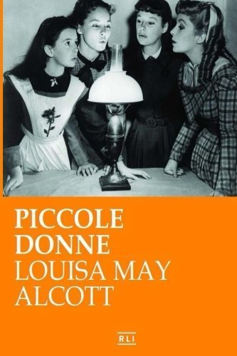 Piccole donne (Italian Edition) by L. M. Alcott (2016-03-23)