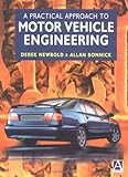 Practical Motor Vehicle Engineering, Newbold, Derek and Bonnick, Allan, 0340692316